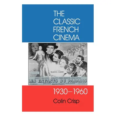 "Classic French Cinema, 1930-1960" - "" ("Crisp Colin")