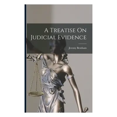 "A Treatise On Judicial Evidence" - "" ("Bentham Jeremy")