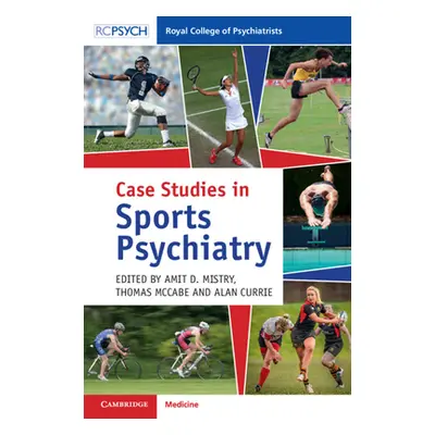 "Case Studies in Sports Psychiatry" - "" ("Mistry Amit D.")