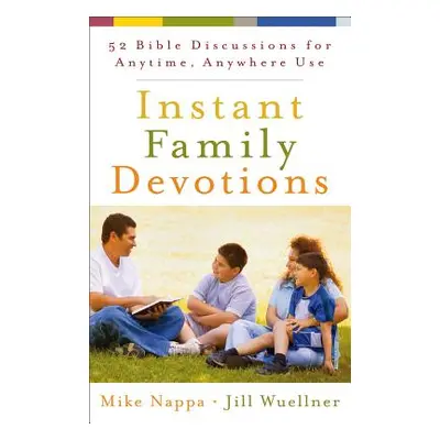 "Instant Family Devotions" - "" ("Nappa Mike")