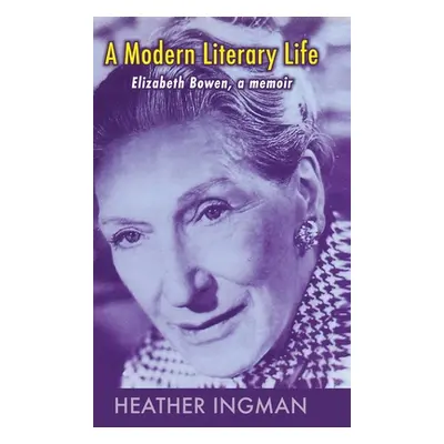 "A Modern Literary Life" - "" ("Ingman Heather")