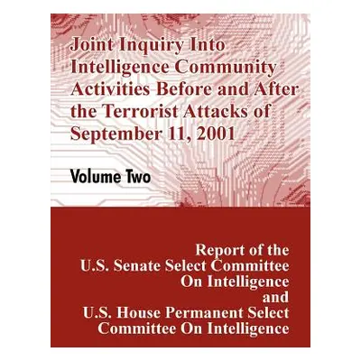 "Joint Inquiry Into Intelligence Community Activities Before and After the Terrorist Attacks of 