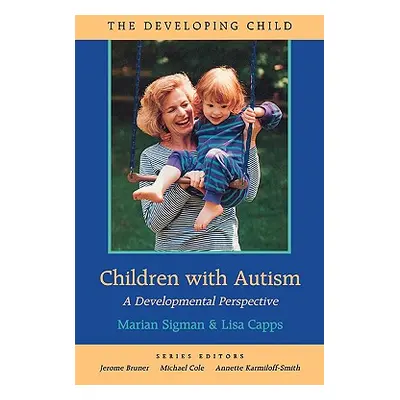 "Children with Autism: A Developmental Perspective" - "" ("Sigman Marian")