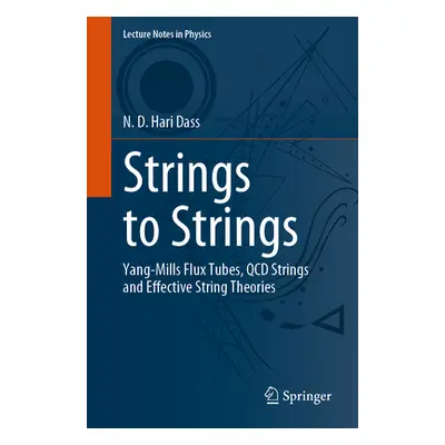 "Strings to Strings: Yang-Mills Flux Tubes, QCD Strings and Effective String Theories" - "" ("Ha