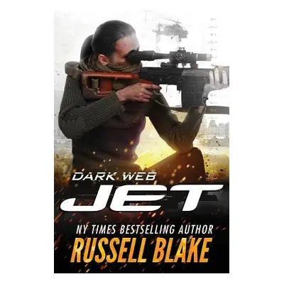 "Jet - Dark Web: (volume 14)" - "" ("Blake Russell")