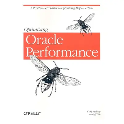 "Optimizing Oracle Performance" - "" ("Millsap Cary")