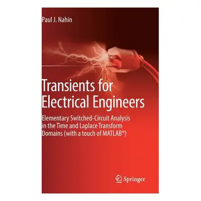 "Transients for Electrical Engineers: Elementary Switched-Circuit Analysis in the Time and Lapla