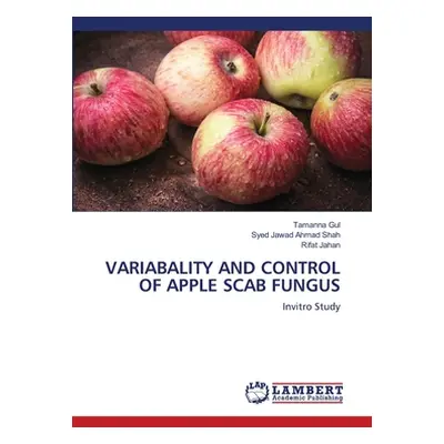 "Variabality and Control of Apple Scab Fungus" - "" ("Gul Tamanna")