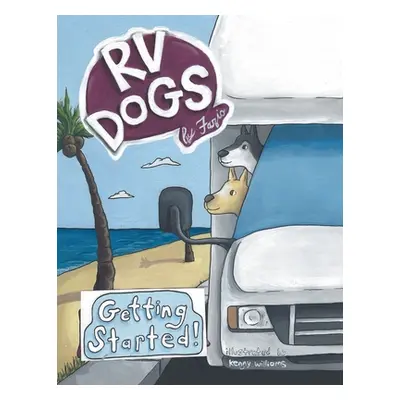 "Rv Dogs! Getting Started" - "" ("Fazio")