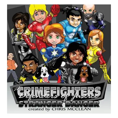 "The CrimeFighters: Stranger Danger" - "" ("McClean Chris")