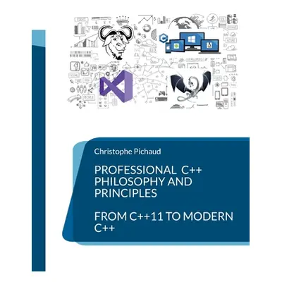 "Professional C++: Philosophy and Principles" - "" ("Pichaud Christophe")