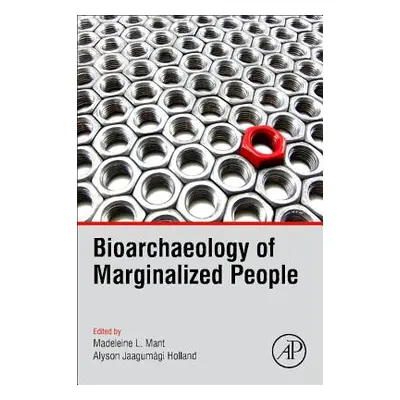 "Bioarchaeology of Marginalized People" - "" ("Mant Madeleine L.")