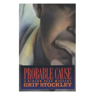 "Probable Cause" - "" ("Stockley Grif")