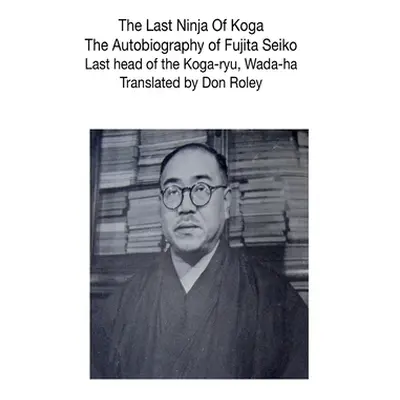 "The Last Ninja of Koga" - "" ("Roley Donald")