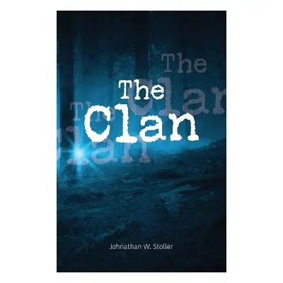 "The Clan" - "" ("Stoller Johnathan W.")