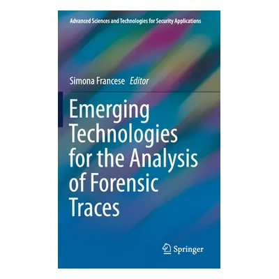 "Emerging Technologies for the Analysis of Forensic Traces" - "" ("Francese Simona")