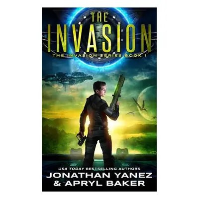 "The Invasion: A Gateway to the Galaxy Series" - "" ("Baker Apryl")