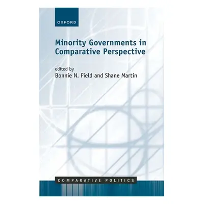 "Minority Governments in Comparative Perspective" - "" ("Field Bonnie N.")