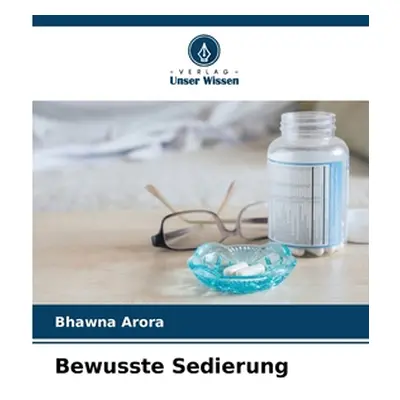 "Bewusste Sedierung" - "" ("Arora Bhawna")