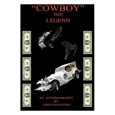 "Cowboy: The Legend" - "" ("Valentino Gino")