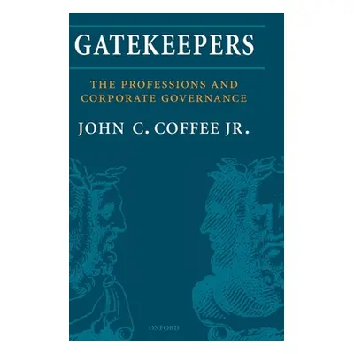 "Gatekeepers: The Role of the Professions in Corporate Governance" - "" ("Coffee John C.")