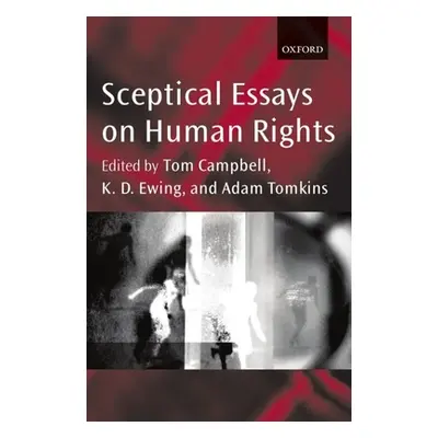 "Sceptical Essays on Human Rights P/B Edn." - "" ("Campbell Tom")