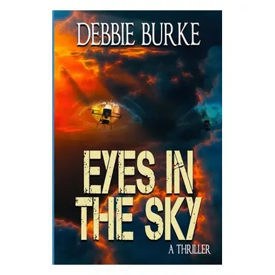 "Eyes in the Sky: Tawny Lindholm Thrillers Book 3" - "" ("Burke Debbie")