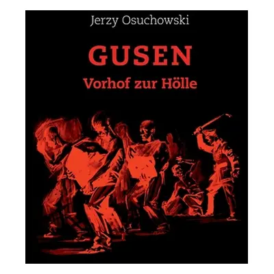 "GUSEN - Vorhof zur Hlle" - "" ("Haunschmied Rudolf A.")