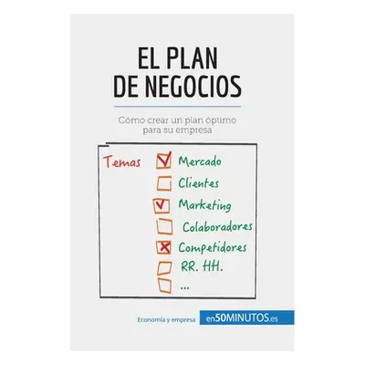 "El plan de negocios: Cmo crear un plan ptimo para su empresa" - "" ("50minutos")