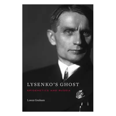 "Lysenko's Ghost: Epigenetics and Russia" - "" ("Graham Loren")