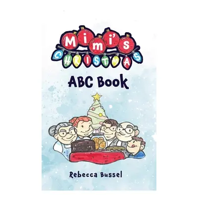 "Mimi's Christmas ABC Book" - "" ("Bussel Rebecca")