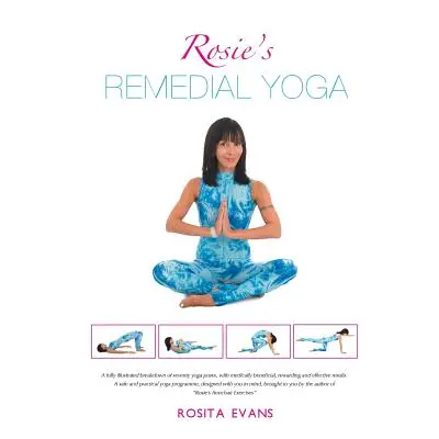 "Rosie's Remedial Yoga: Black and White Edition" - "" ("Evans Rosita")