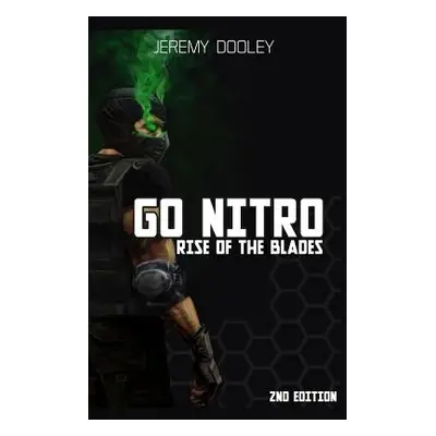 "Go Nitro: Rise of the Blades" - "" ("Dooley Jeremy N.")