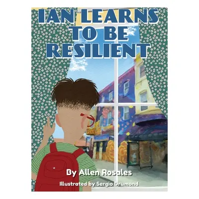 "Ian Learns to Be Resilient" - "" ("Rosales Allen")