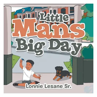 "Little Mans Big Day" - "" ("Lesane Lonnie Sr.")