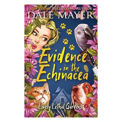 "Evidence in the Echinacea" - "" ("Mayer Dale")