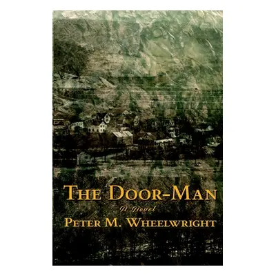 "The Door-Man" - "" ("Wheelwright Peter Matthiessen")