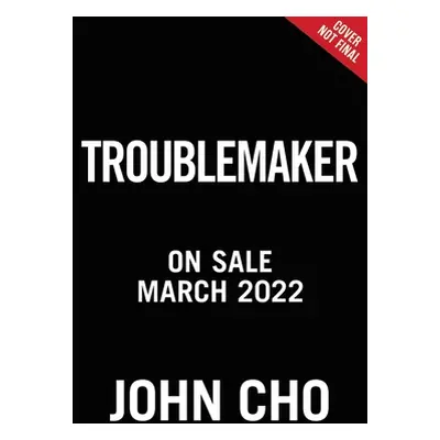 "Troublemaker" - "" ("Cho John")