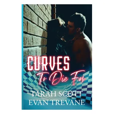 "Curves to Die For" - "" ("Scott Tarah")