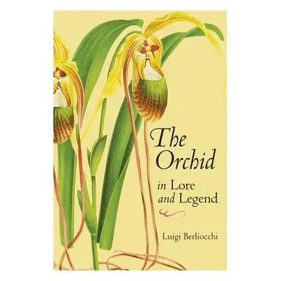 "The Orchid in Lore and Legend" - "" ("Berliocchi Luigi")