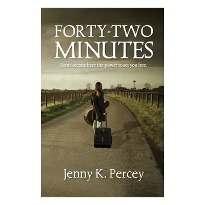 "Forty-Two Minutes" - "" ("Percey Jenny K.")