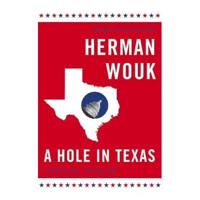 "A Hole in Texas" - "" ("Wouk Herman")