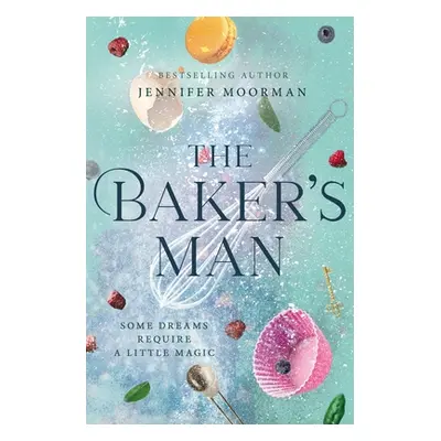 "The Baker's Man" - "" ("Moorman Jennifer")