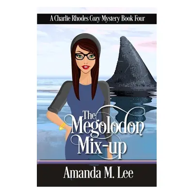 "The Megalodon Mix-Up" - "" ("Lee Amanda M.")