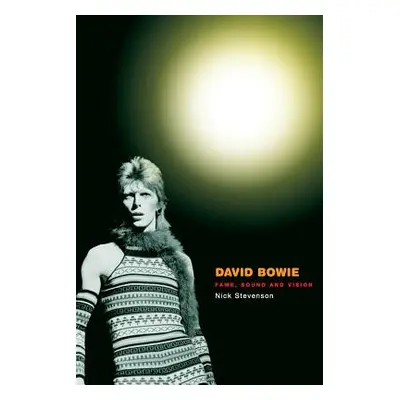 "David Bowie: Fame, Sound and Vision" - "" ("Stevenson Nick")