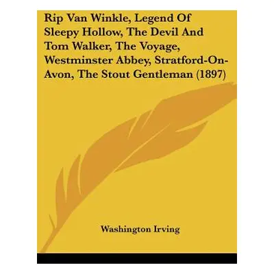 "Rip Van Winkle, Legend Of Sleepy Hollow, The Devil And Tom Walker, The Voyage, Westminster Abbe