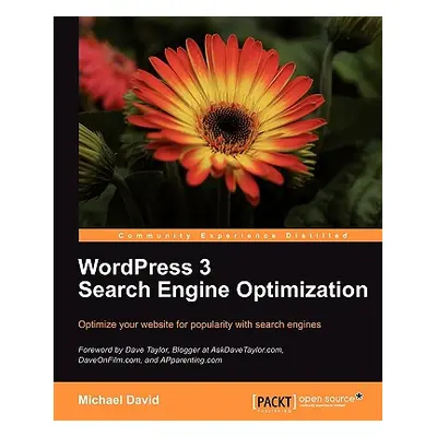 "Wordpress 3.0 Search Engine Optimization" - "" ("David Michael")