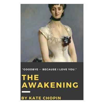 "The Awakening" - "" ("Chopin Kate")