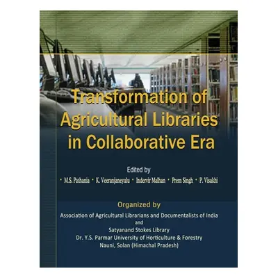 "Transformation of Agricultural Libraries In Collaborative Era" - "" ("Pathania M. S.")