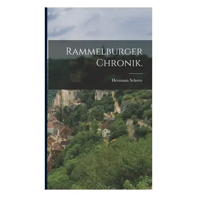 "Rammelburger Chronik." - "" ("Schotte Hermann")